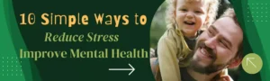 Read more about the article 10 Simple Ways to Reduce Stress and Improve Mental Health