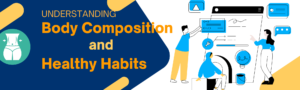 Read more about the article Weight Loss 101: Understanding Body Composition and Healthy Habits