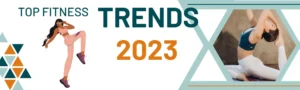 Read more about the article The Top Fitness Trends 2023: In-Depth Stay Up-to-date